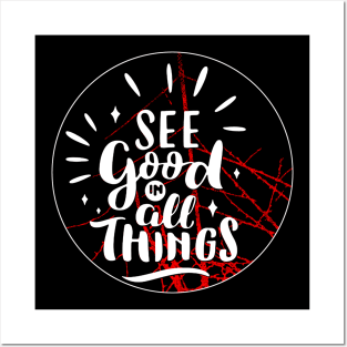 See good in all things Posters and Art